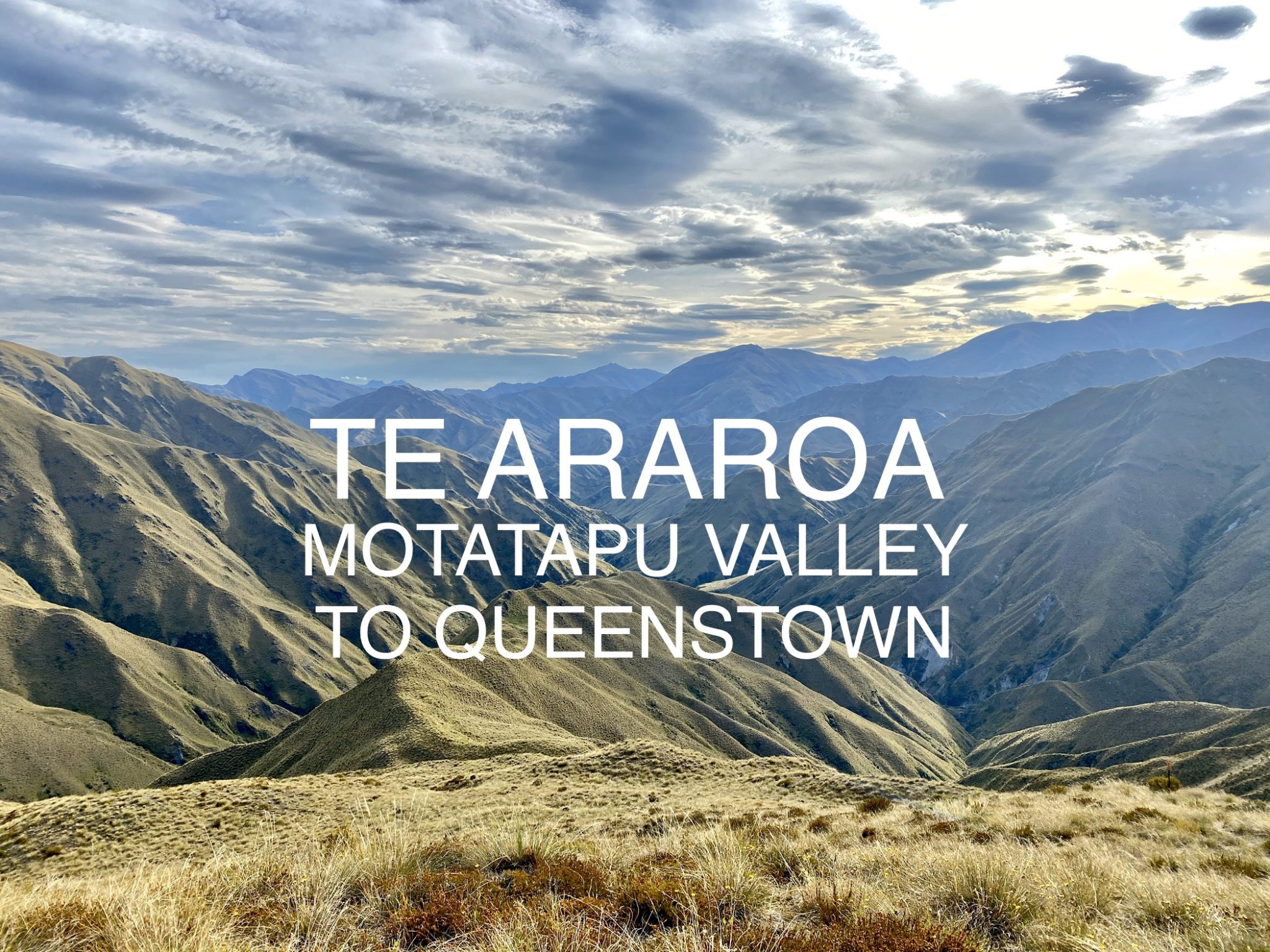 Te Araroa 27: Motatapu Valley to Queenstown