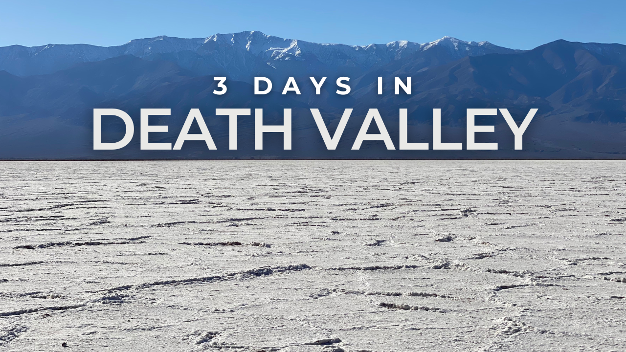 3 Days in Death Valley – Telescope Peak & Mt Perry