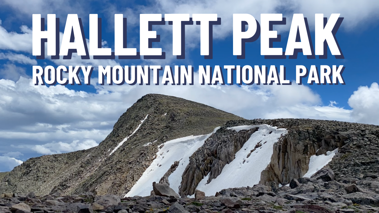 Hallett Peak – A Perfect Rocky Mountain Day Hike